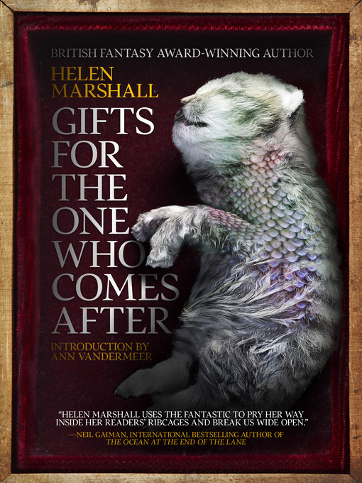 Title details for Gifts for the One Who Comes After by Helen Marshall - Available